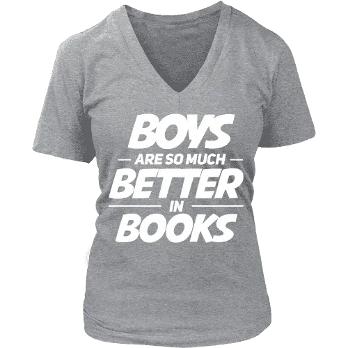 Boys are so much better in books V-neck