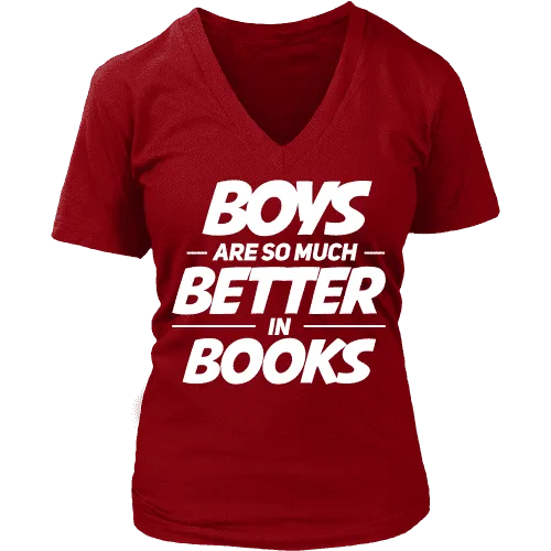 Boys are so much better in books V-neck