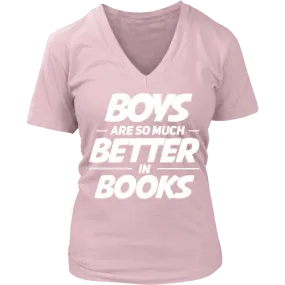 Boys are so much better in books V-neck