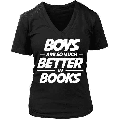 Boys are so much better in books V-neck