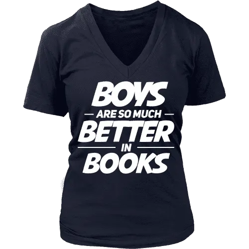 Boys are so much better in books V-neck