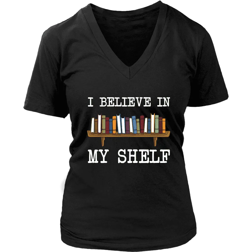 "I believe in my shelf" V-neck Tshirt