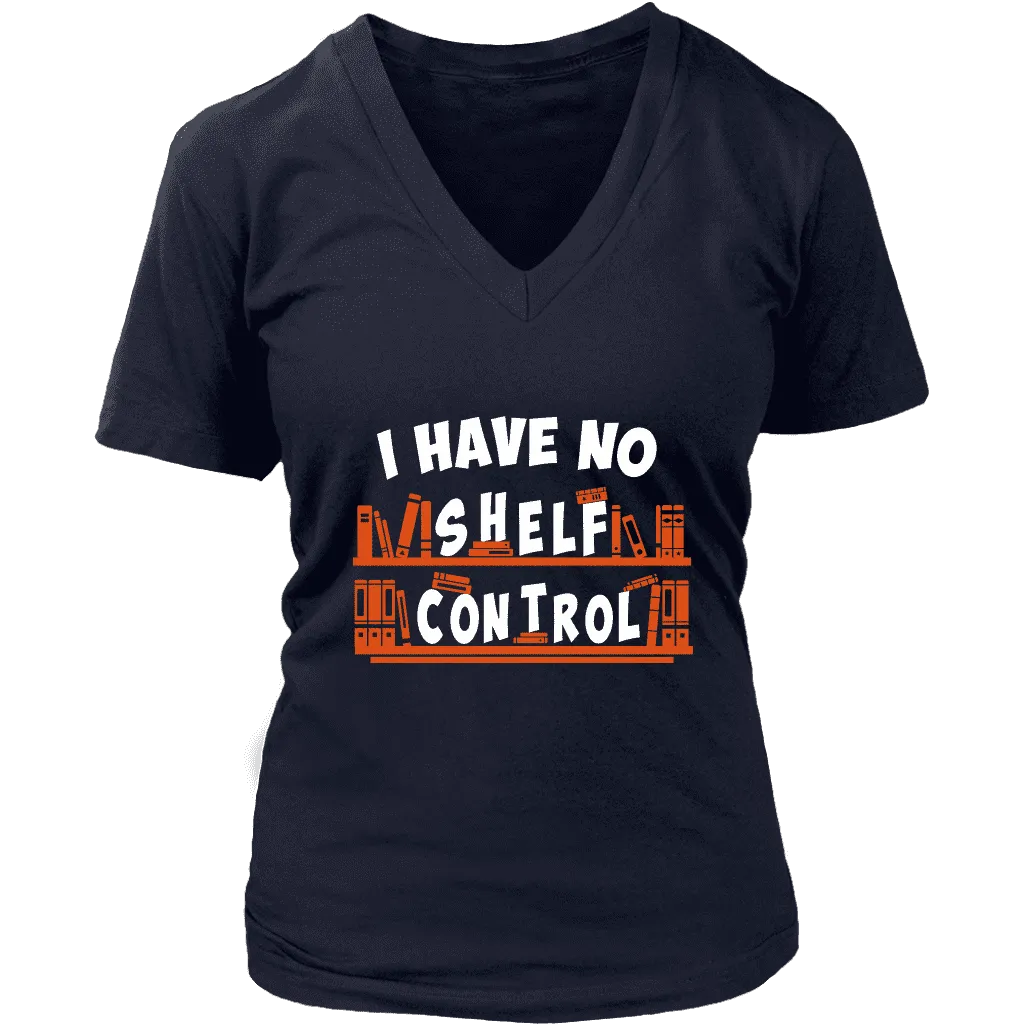 "I Have No Shelf Control" V-neck Tshirt