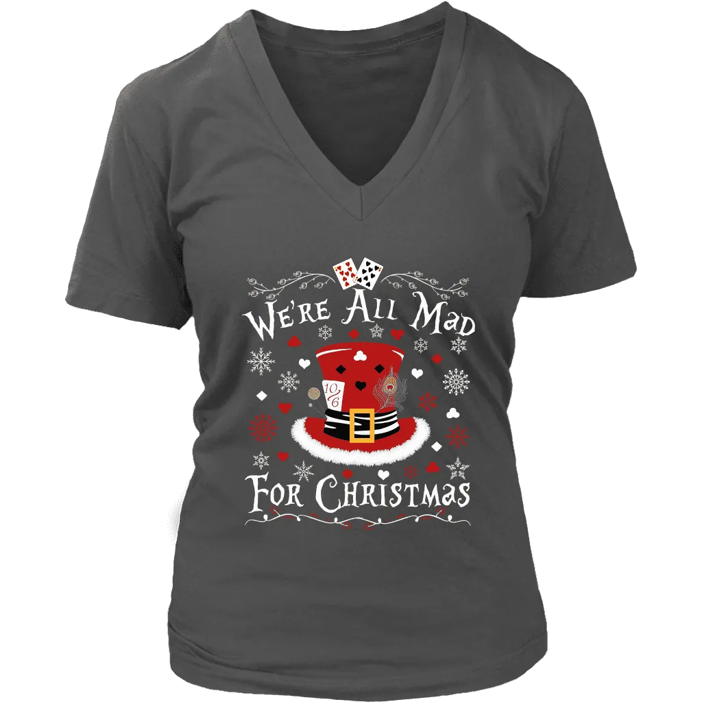 "We're All Mad For Christmas" V-neck Tshirt