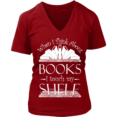 When I think about books I touch my Shelf, V-neck